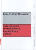 ensayos sobre termodinámica, arquitectura y belleza-iñaki abalos-9781940291284 ensayos sobre termodinámica, arquitectura y belleza-iñaki abalos-9781940291284