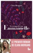 Descargar audiolibros gratis NE M'APPELEZ PAS EMMANUELLE: LE PREMIER ROMAN DE CLARA MORGANE, LIVRE DE DÉVELOPPEMENT PERSONNEL, LIVRE NOUVEAUTÉ 2024  (edición en francés) (Spanish Edition) ePub PDB iBook