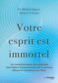 VOTRE ESPRIT EST IMMORTEL - UN NEUROCHIRURGIEN DÉMONTRE L'EXISTENCE DE L'ÂME