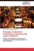 robotica industrial prototipo y sistemas de vision artificial-pedro arevalo-santiago herrera-9783844348484 robotica industrial prototipo y sistemas de vision artificial-pedro arevalo-santiago herrera-9783844348484