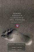cuaderno del nomada: poesia completa (1943-2011) (2 vols.: volumen i (1943-1987) y vol. ii (1988-2011)-tomas segovia-9786071620484 cuaderno del nomada: poesia completa (1943-2011) (2 vols.: volumen i (1943-1987) y vol. ii (1988-2011)-tomas segovia-9786071620484