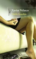 diablo guardián (premio alfaguara de novela) (ebook)-xavier velasco-9786073138284 diablo guardián (premio alfaguara de novela) (ebook)-xavier velasco-9786073138284