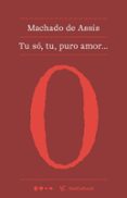 Amazon kindle ebook TU SÓ, TU, PURO AMOR en español 9786556926384  de MACHADO DE ASSIS