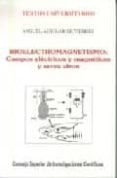 bioelectromagnetismo: campos electricos y magneticos: seres vivos-miguel aguilar gutierrez-9788400079284 bioelectromagnetismo: campos electricos y magneticos: seres vivos-miguel aguilar gutierrez-9788400079284