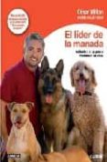 el lider de la manada-cesar millan-9788403596184 el lider de la manada-cesar millan-9788403596184
