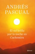 el sol brilla por la noche en cachemira-andres pascual-9788408013884 el sol brilla por la noche en cachemira-andres pascual-9788408013884