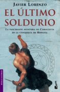 el ultimo soldurio-javier lorenzo-9788408065784 el ultimo soldurio-javier lorenzo-9788408065784