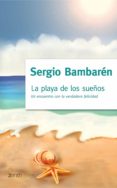 la playa de los sueños: un encuentro con la verdadera felicidad-sergio bambaren-9788408080084 la playa de los sueños: un encuentro con la verdadera felicidad-sergio bambaren-9788408080084