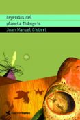 leyendas del planeta thamyris-joan manuel gisbert-9788408090984 leyendas del planeta thamyris-joan manuel gisbert-9788408090984