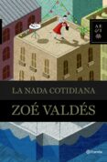 la nada cotidiana-zoe valdes-9788408094784 la nada cotidiana-zoe valdes-9788408094784