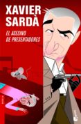 el asesino de presentadores-xavier sarda-9788408101284 el asesino de presentadores-xavier sarda-9788408101284