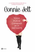 todo puede cambiar en un instante-connie jett-9788408128984 todo puede cambiar en un instante-connie jett-9788408128984