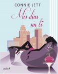 mis días sin ti (ebook)-connie jett-9788408144984 mis días sin ti (ebook)-connie jett-9788408144984
