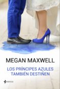 los príncipes azules también destiñen (ebook)-megan maxwell-9788408163084 los príncipes azules también destiñen (ebook)-megan maxwell-9788408163084