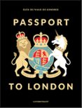 passport to london: guia de viaje de londres-9788408178484 passport to london: guia de viaje de londres-9788408178484