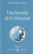 Descargar libro en linea pdf UNA FILOSOFÍA DE LO UNIVERSAL 9788412042184 de  PDF CHM (Literatura española)