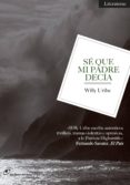 se que mi padre decia-willy uribe-9788415070184 se que mi padre decia-willy uribe-9788415070184