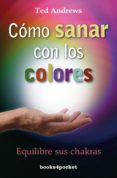 como sanar con los colores-ted andrews-9788415139584 como sanar con los colores-ted andrews-9788415139584