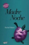 madre noche-rachel pollack-9788415156284 madre noche rachel pollack 9788415156284