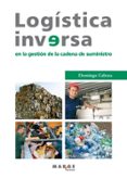 logistica inversa-domingo cabeza-9788415340584 logistica inversa-domingo cabeza-9788415340584