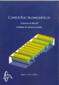 campos electromagneticos: ecuaciones de maxwell: problemas de examen de resueltos-angel j. garcia collado-9788415793984 campos electromagneticos: ecuaciones de maxwell: problemas de examen de resueltos-angel j. garcia collado-9788415793984