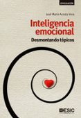 inteligencia emocional: desmontando topicos-jose maria acosta vera-9788415986584 inteligencia emocional: desmontando topicos-jose maria acosta vera-9788415986584