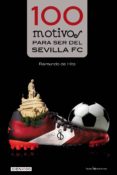 100 motivos para ser del sevilla fc-raimundo de hita-9788416012084 100 motivos para ser del sevilla fc-raimundo de hita-9788416012084
