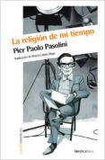 la religion de mi tiempo-pier paolo pasolini-9788416112784 la religion de mi tiempo-pier paolo pasolini-9788416112784