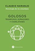 golosos, tramposos, soñadores y charlatanes: psicologia de los eneatipos, eneatipo 7-claudio naranjo-9788416145584 golosos, tramposos, soñadores y charlatanes: psicologia de los eneatipos, eneatipo 7-claudio naranjo-9788416145584