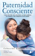 paternidad consciente-susan stiffelman-9788416233984 paternidad consciente-susan stiffelman-9788416233984