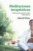 meditaciones terapeuticas (ebook)-gabriel weiss-9788416267484 meditaciones terapeuticas (ebook)-gabriel weiss-9788416267484