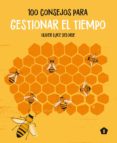 100 consejos para gestionar el tiempo-oliver luke delorie-9788416407484 100 consejos para gestionar el tiempo-oliver luke delorie-9788416407484