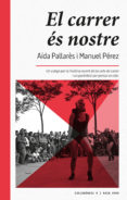 el carrer es nostre: un viatge per la historia recent de les arts de carrer i un parentesi per pensar on són i en quin punt estan-aida pallares-manuel perez-9788416689484 el carrer es nostre: un viatge per la historia recent de les arts de carrer i un parentesi per pensar on són i en quin punt estan-aida pallares-manuel perez-9788416689484