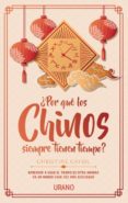 ¿por que los chinos siempre tienen tiempo?-christine cayol-9788416720484 ¿por que los chinos siempre tienen tiempo?-christine cayol-9788416720484