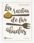 las recetas de las abuelas-alfonso lopez alonso-9788416984084 las recetas de las abuelas-alfonso lopez alonso-9788416984084