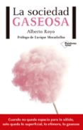 la sociedad gaseosa-alberto royo-9788417002084 la sociedad gaseosa-alberto royo-9788417002084