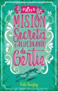 la mision secreta y alucinante de gertie (ebook)-9788417180584 la mision secreta y alucinante de gertie (ebook)-9788417180584