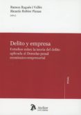 delito y empresa estudios sobre la teoria del delito aplicada al derecho penal economico.-ramon ragues i valles-9788417466084 delito y empresa estudios sobre la teoria del delito aplicada al derecho penal economico.-ramon ragues i valles-9788417466084