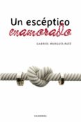 un escéptico enamorado (ebook)-gabriel murguía ruíz-9788417669584 un escéptico enamorado (ebook)-gabriel murguía ruíz-9788417669584