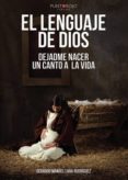 el lenguaje de dios. dejadme nacer. un canto a la vida (ebook)-9788417715984 el lenguaje de dios. dejadme nacer. un canto a la vida (ebook)-9788417715984