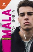 Audio gratis para descargas de libros. MALA INFLUENCIA de  TEENSSPIRIT (Literatura española) FB2 MOBI PDF 9788418594984