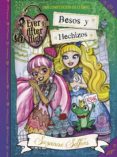 besos y hechizos (ever after high 4)-suzanne selfors-9788420419084 besos y hechizos (ever after high 4)-suzanne selfors-9788420419084