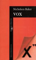 vox (2ª ed.)-nicholson baker-9788420426884 vox (2ª ed.)-nicholson baker-9788420426884