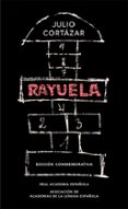 rayuela (ed. conmemorativa de la rae y la asale)-julio cortazar-9788420437484 rayuela (ed. conmemorativa de la rae y la asale)-julio cortazar-9788420437484