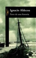 parte de una historia-ignacio aldecoa-9788420481784 parte de una historia-ignacio aldecoa-9788420481784