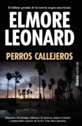 perros callejeros-elmore leonard-9788420673684 perros callejeros-elmore leonard-9788420673684