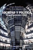 sociedad y politica: temas de sociologia politica (2ª ed.)-maria luz moran-jorge benedicto-9788420693484 sociedad y politica: temas de sociologia politica (2ª ed.)-maria luz moran-jorge benedicto-9788420693484