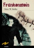 frankenstein-mary w. shelley-9788420712284 frankenstein-mary w. shelley-9788420712284