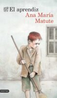 el aprendiz (ebook)-ana maria matute-9788423347384 el aprendiz (ebook)-ana maria matute-9788423347384