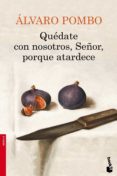 quedate con nosotros, señor, porque atardece-alvaro pombo-9788423348084 quedate con nosotros, señor, porque atardece-alvaro pombo-9788423348084